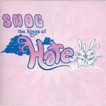 Snog, The Kings of Hate mp3