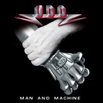 U.D.O., Man and Machine