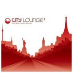 City Lounge, Vol. 3: Paris/Berlin/London/New York