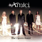 Amici Forever, The Opera Band