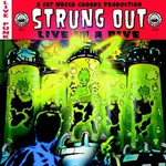 Strung Out, Live in a Dive