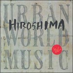 Hiroshima, Urban World Music