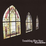 Trembling Blue Stars, The Last Holy Writer mp3