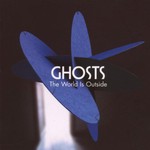 Ghosts, The World Is Outside mp3
