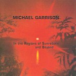 Michael Garrison, In the Regions of Sunreturn and Beyond