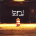 Bril, Airless Alarm