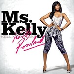 Kelly Rowland, Ms. Kelly
