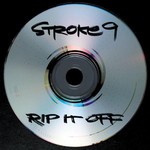 Stroke 9, Rip It Off