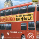 Dave Brubeck, The 40th Anniversary Tour of the U.K. mp3