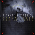 Francis Cabrel, Samedi soir sur la Terre mp3