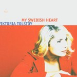 Viktoria Tolstoy, My Swedish Heart