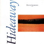 David Sanborn, Hideaway