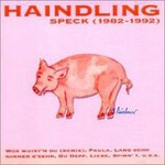 Haindling, Speck (1982-1992)