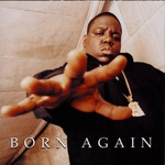 The Notorious B.I.G., Born Again mp3