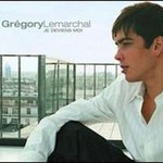 Gregory Lemarchal, Je Deviens Moi