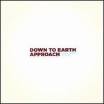 Down to Earth Approach, Come Back to You mp3