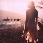 Andrea Corr, Ten Feet High