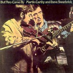 Martin Carthy & Dave Swarbrick, But Two Came By mp3