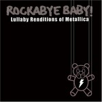 Michael Armstrong, Rockabye Baby! Lullaby Renditions of Metallica