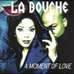 La Bouche, A Moment Of Love