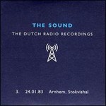 The Sound, Dutch Radio Recordings: 3. 14.01.83 Arnhem, Stokvishal mp3
