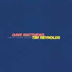 Dave Matthews & Tim Reynolds, Live at Luther College mp3