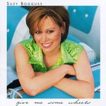 Suzy Bogguss, Give Me Some Wheels