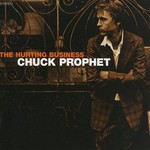 Chuck Prophet, The Hurting Business mp3