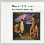 Penguin Cafe Orchestra, Broadcasting From Home