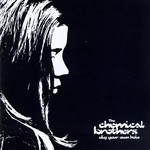 The Chemical Brothers, Dig Your Own Hole
