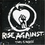 Rise Against, This Is Noise
