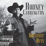 Rodney Carrington, Greatest Hits