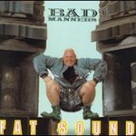 Bad Manners, Fat Sound