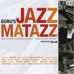 Guru, Jazzmatazz, Volume 4: The Hip Hop Jazz Messenger: Back to the Future