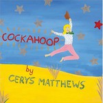 Cerys Matthews, Cockahoop