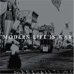 Modern Life Is War, Witness