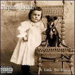 Stephen Lynch, A Little Bit Special mp3