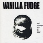 Vanilla Fudge, Out Through the in Door mp3
