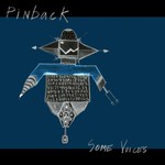 Pinback, Some Voices