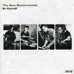 The New Mastersounds, Be Yourself