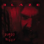 B L A Z E, Blood & Belief mp3