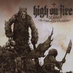 High on Fire, Death Is This Communion mp3