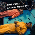 Port O'Brien, The Wind and the Swell