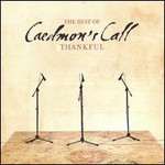Caedmon's Call, Thankful: The Best Of Caedmon's Call