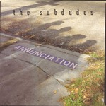 The Subdudes, Annunciation mp3