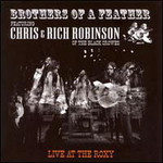 Chris and Rich Robinson, Brothers of a Feather: Live at the Roxy