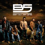 B5, Don't Talk, Just Listen mp3