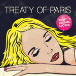 Treaty of Paris, Sweet Dreams, Sucker