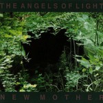 Angels of Light, New Mother mp3