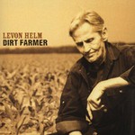 Levon Helm, Dirt Farmer mp3